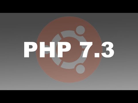 PHP 7.3 auf Ubuntu 16.04 / 16.10 / 18.04 / 18.10 Installieren