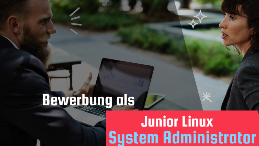 Bewerbung als Junior Linux System Administrator - Häufige Fragen