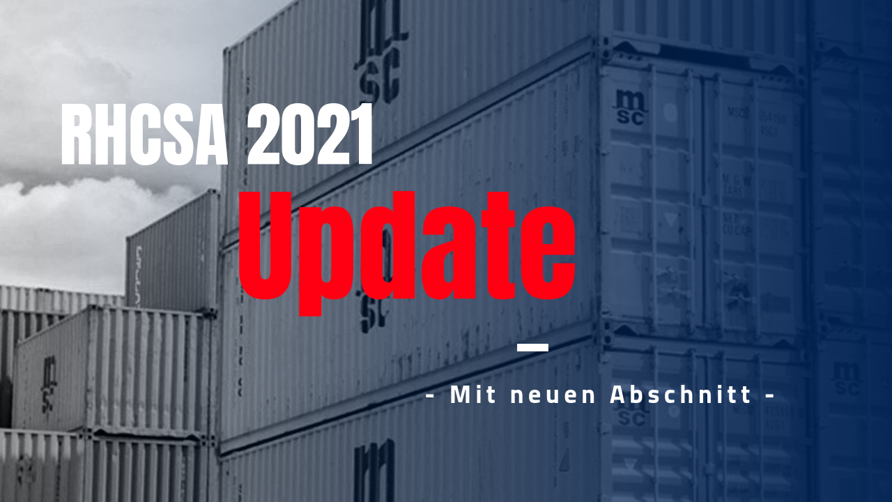 Red Hat RHCSA 2021 Update - Mit neuem Abschnitt