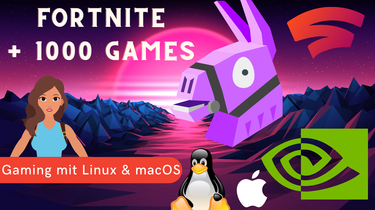 Linux, macOS zocken mit GeForce NOW: Fortnite , Battlefield V, Apex und viele weiter Games