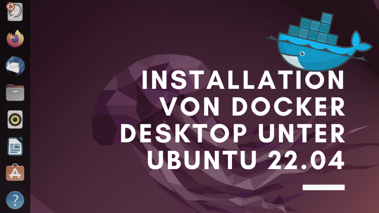 Installation von Docker Desktop unter Ubuntu 22.04