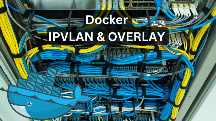 Docker IPVLAN und OVERLAY